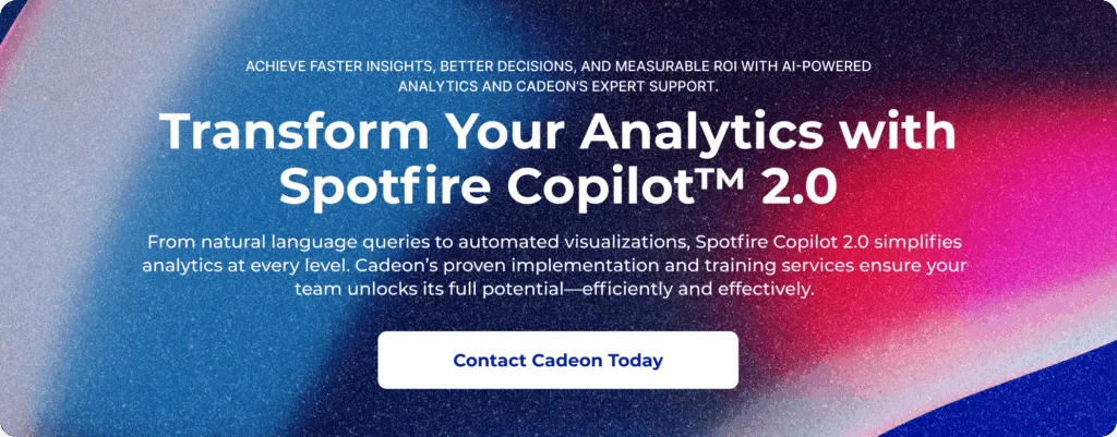 Transform Your Analytics with Spotfire Copilot™ 2.0