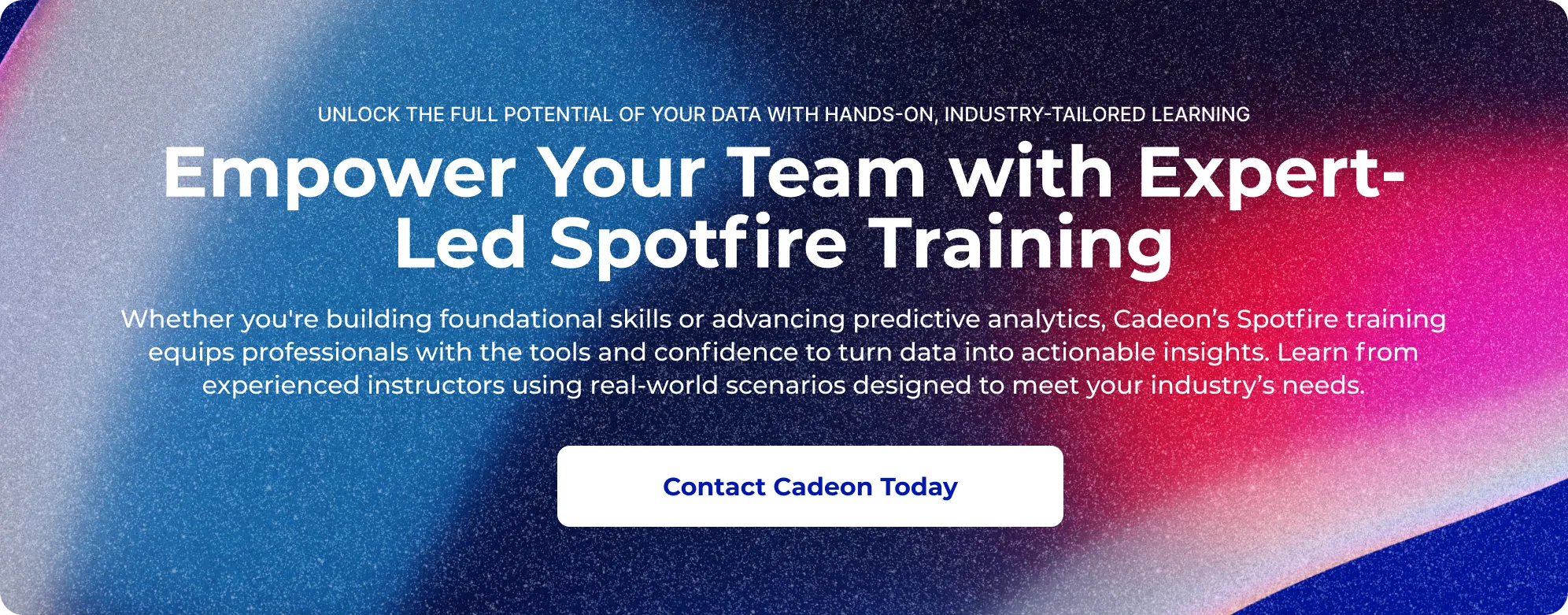 Empower your team with expert-led Spotfire training