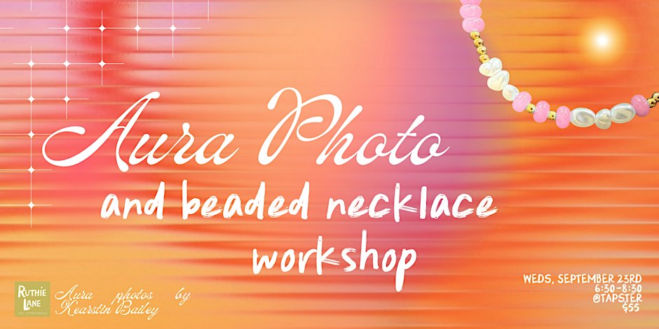 Aura Photos and Beaded Necklaces