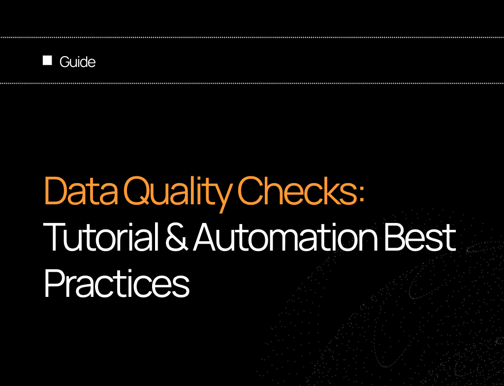 Data Quality Checks: Tutorial & Automation Best Practices