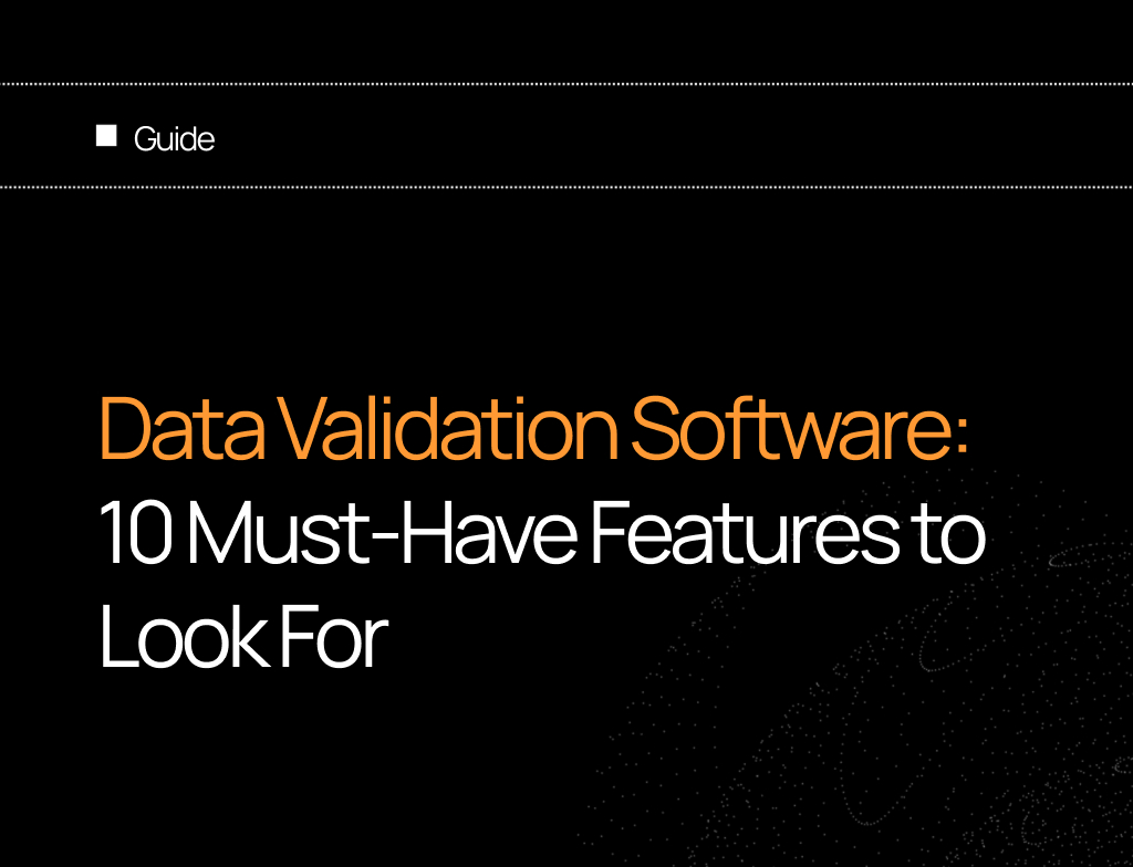 Data Validation Software: 10 Must-Have Features to Look For