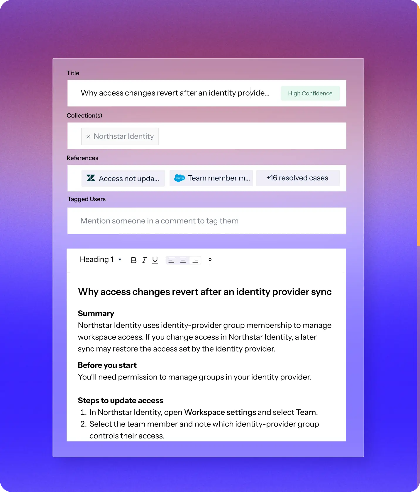 User interface displaying a knowledge draft titled 'Why access changes revert after an identity provider sync' with a high confidence label. It belongs to the collection 'Northstar Identity' and references include access updates, team member management, and 16 resolved cases. Below is a summary explaining that Northstar Identity uses identity-provider group membership to manage workspace access, and changes may be overwritten by later syncs. It notes permission is required to manage groups in the identity provider and outlines steps to update access by opening Workspace settings, selecting Team, and identifying the controlling identity-provider group for a team member.