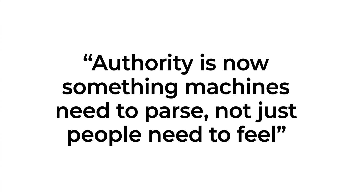 Quote highlight featuring the line about machines needing to parse authority, not just people needing to feel it.