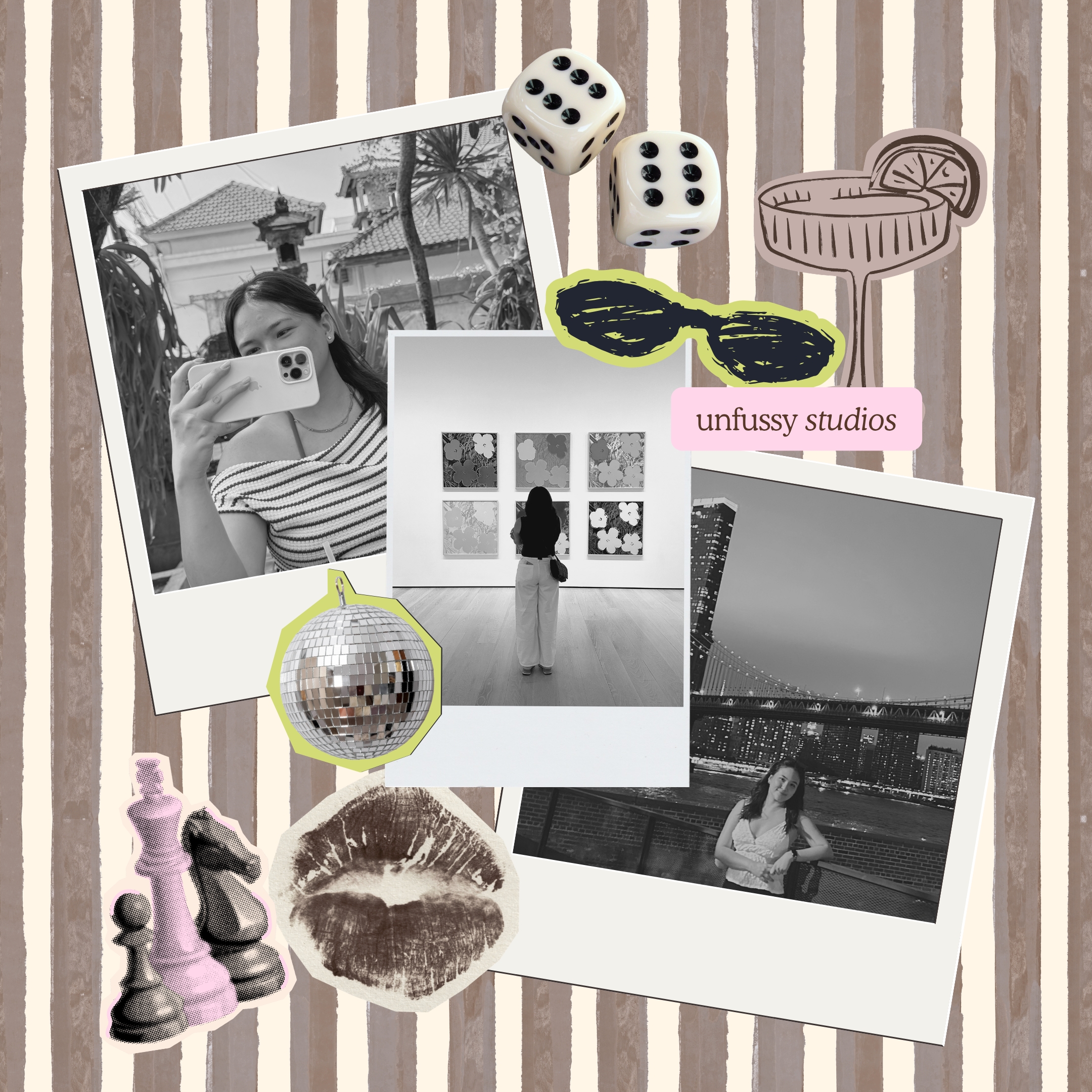 Collage of three black-and-white Polaroid-style photos on a brown and beige vertical striped background, decorated with illustrations of dice, sunglasses, a cocktail glass with a lemon slice, a disco ball, a lipstick mark, and chess pieces; one photo shows a woman taking a selfie outdoors, another shows a woman in wide pants viewing six framed floral artworks in a gallery, and the third shows a woman leaning on a railing with a city skyline and bridge at night behind her; the text 'unfussy studios' appears on a pink label near the top right.