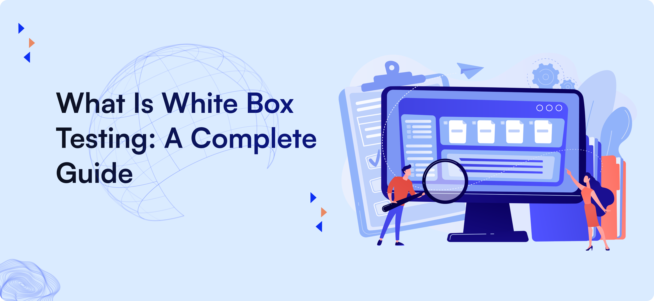 What Is White Box Testing: A Complete Guide