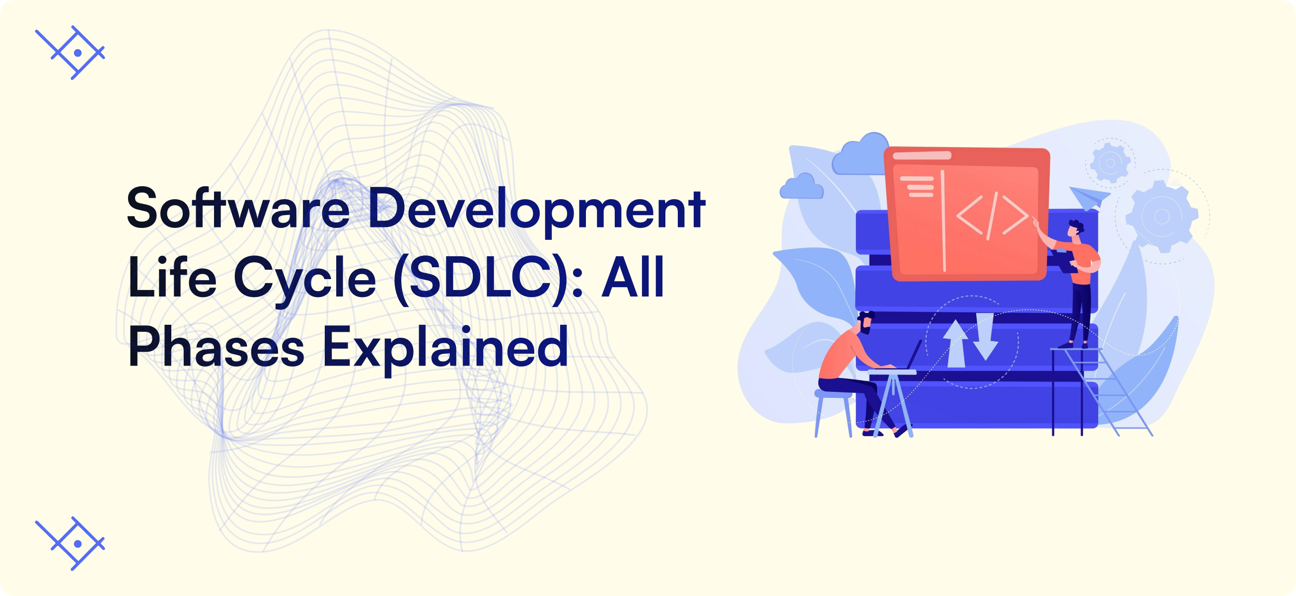 Software Development Life Cycle (SDLC): All Phases Explained