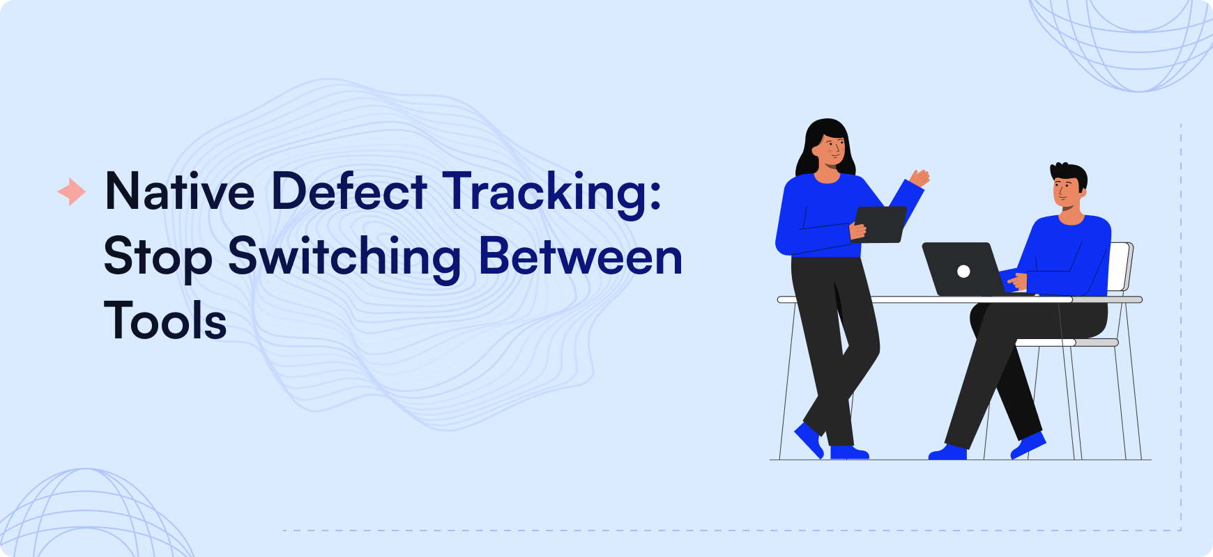Native Defect Tracking: Stop Switching Between Tools