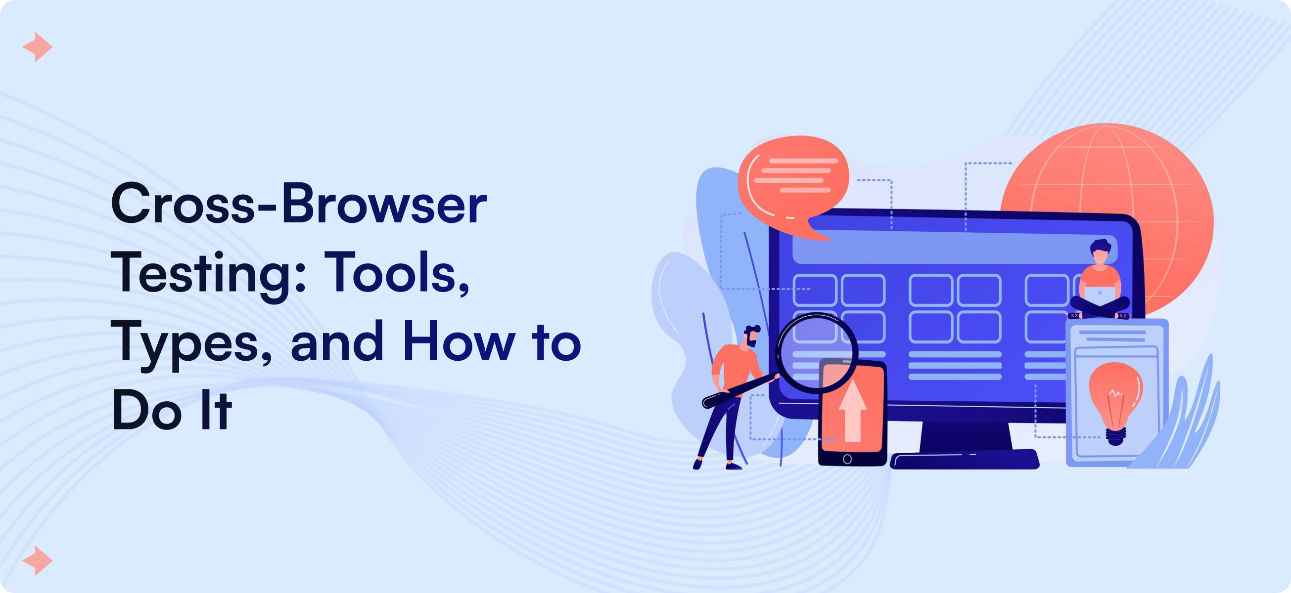 Cross-Browser Testing: Tools, Types, and How to Do It
