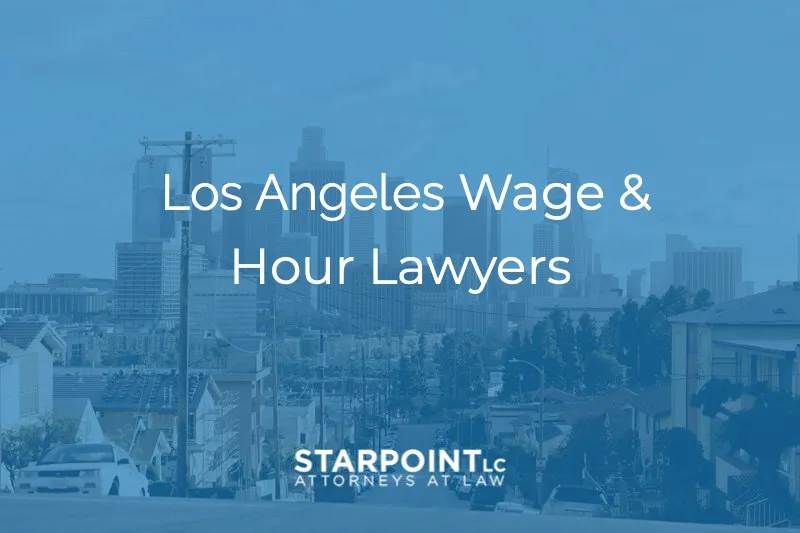 Los Angeles Wage and Hour Lawyer