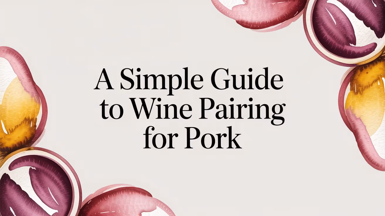 Wine Pairing for Pork Made Easy