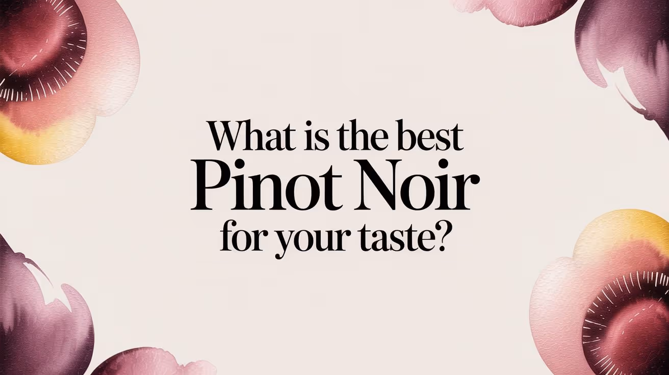 What's the best Pinot Noir?