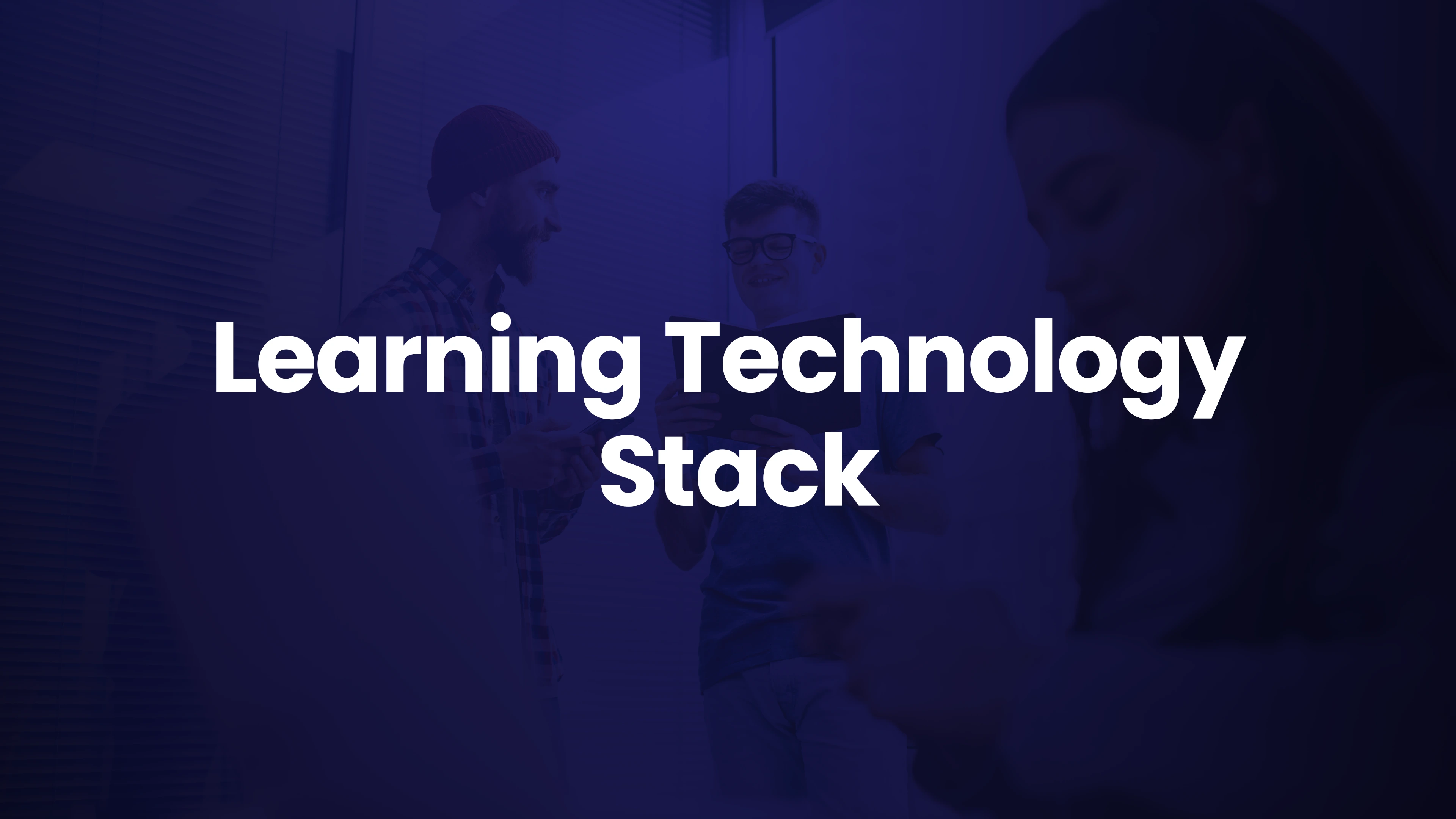 The Enterprise Learning Technology Stack