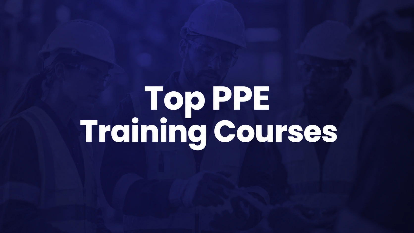 10 Best Personal Protective Equipment (PPE) Training Courses Online