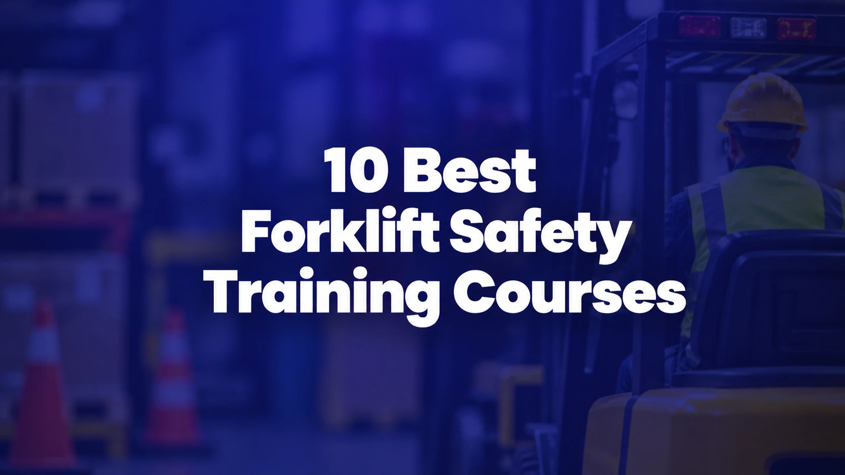 10 Best Forklift Safety Training Courses Online for Employee