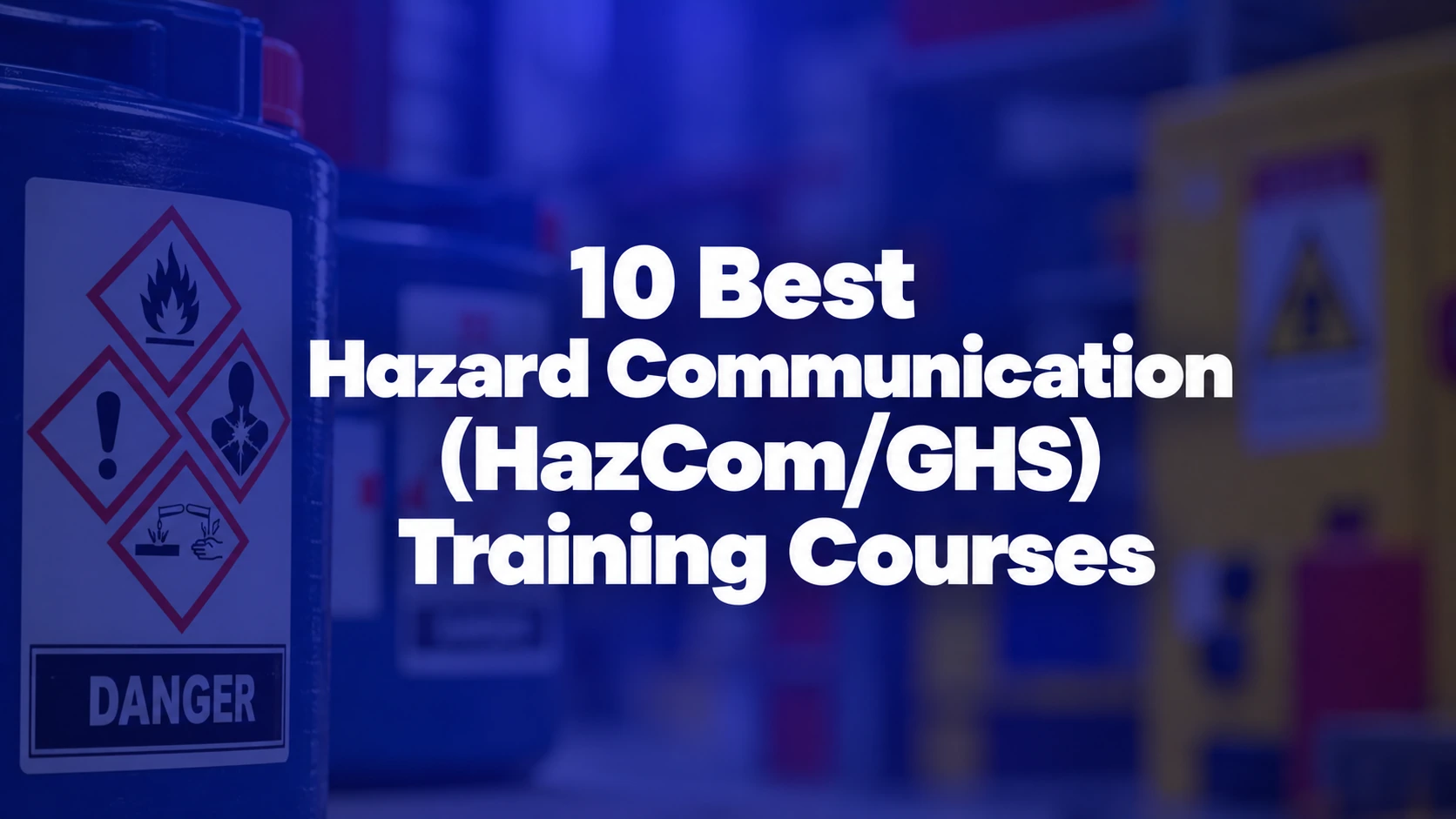 10 Best Hazard Communication (HazCom/GHS) Training Courses Online