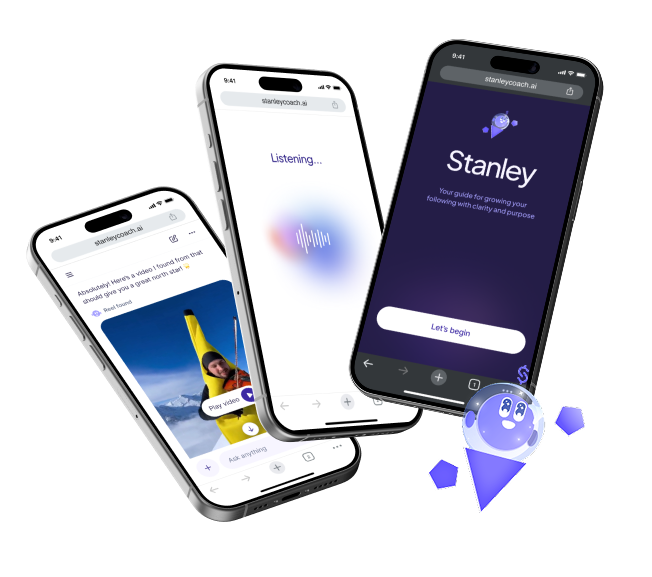 Three smartphones displaying different screens of the Stanley app: a video message with a person in a banana costume, a listening animation with sound waves, and the app's welcome screen with the text 'Stanley, Your guide for growing your following with clarity and purpose' and a 'Let's begin' button.
