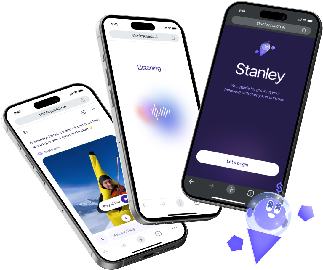 Three smartphones displaying different screens of the Stanley app: a video message with a person in a banana costume, a listening animation with sound waves, and the app's welcome screen with the text 'Stanley, Your guide for growing your following with clarity and purpose' and a 'Let's begin' button.