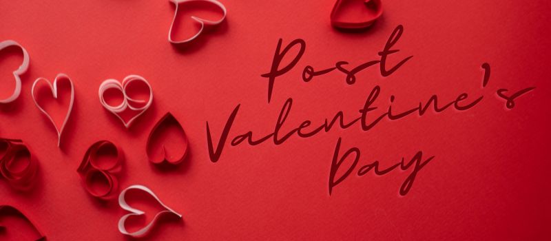 Fun Things To Do Post Valentine's Day