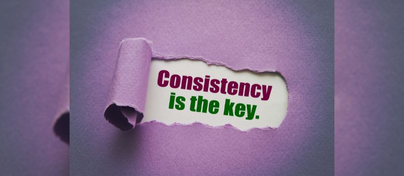 The Power of Consistency: Achieving Big Goals Through Small, Steady Steps (10 Tips)