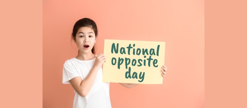 Upside Down and Inside Out: Celebrating Opposite Day!