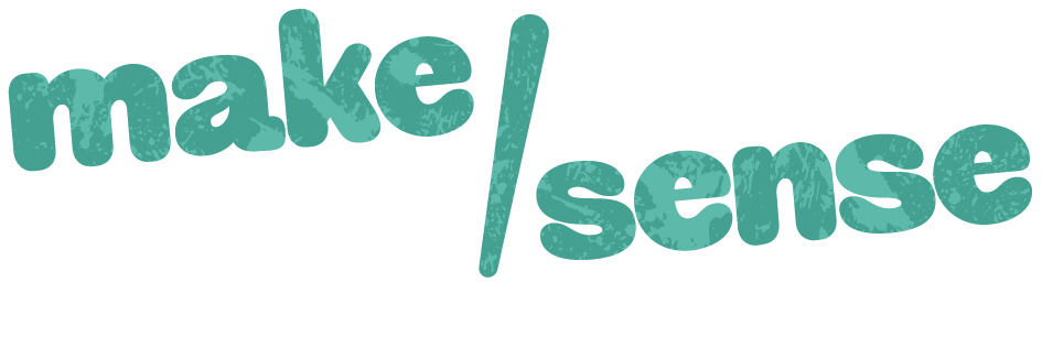 The phrase 'make / sense' in textured green lowercase letters.