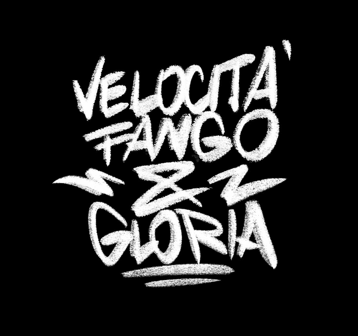 White graffiti-style text reading 'VELOCITÀ FANGO & GLORIA' on a black background.