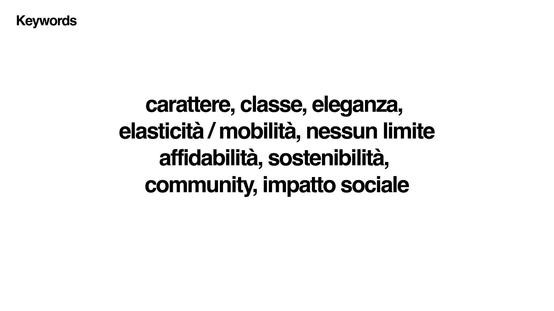 Words in Italian describing qualities: character, class, elegance, elasticity/mobility, no limits, reliability, sustainability, community, social impact.
