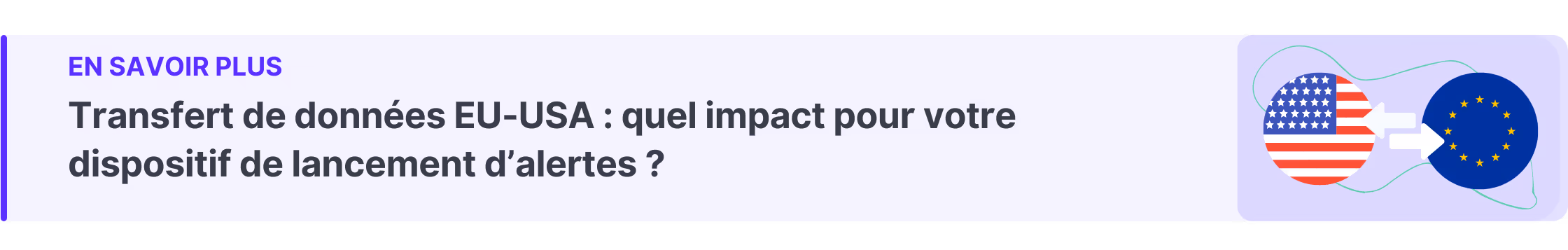 Transfert de données EU-USA : quel impact pour votre dispositif de lancement d'alertes ?