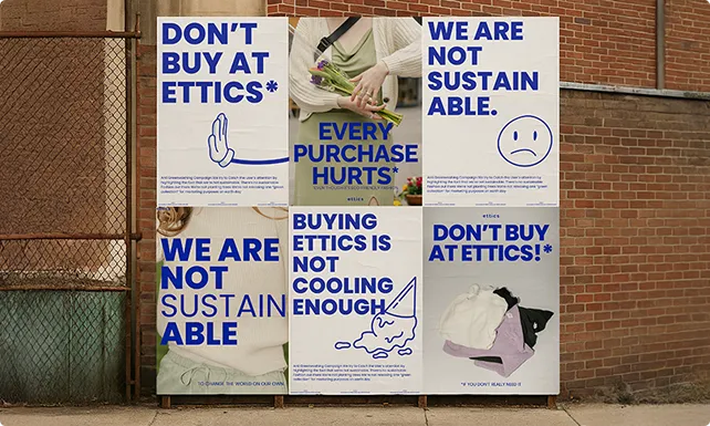Plakatwand mit sechs Postern, die Botschaften gegen den Kauf bei Ettics vermitteln, darunter 'WE ARE NOT SUSTAINABLE' und 'EVERY PURCHASE HURTS'.