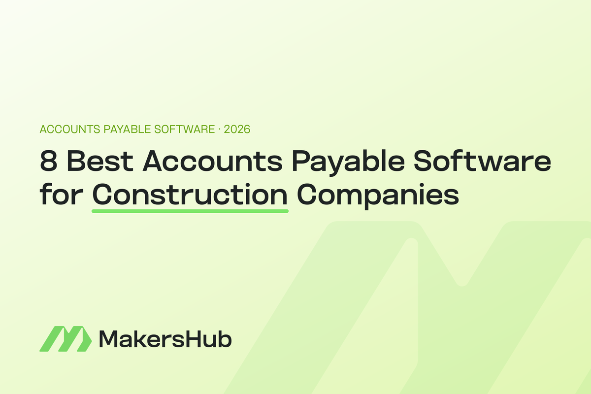 MakersHub accounts payable software for construction companies with job and cost-code coding and field approvals