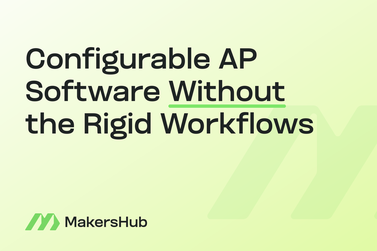 MakersHub configurable accounts payable software routing approvals by job, cost code, and entity