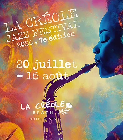 Affiche officielle du La Créole Jazz Festival 2026 (7e édition) du 20 juillet au 16 août à La Créole Beach Hôtel et Spa