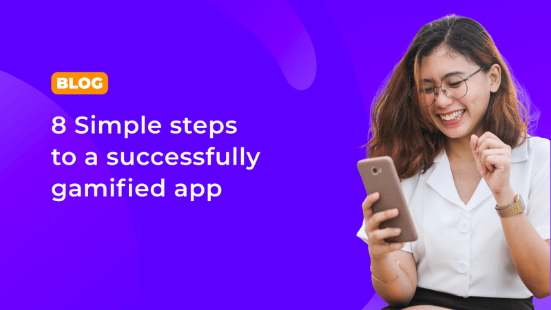 Follow these 8 simple steps to create a successful gamified app