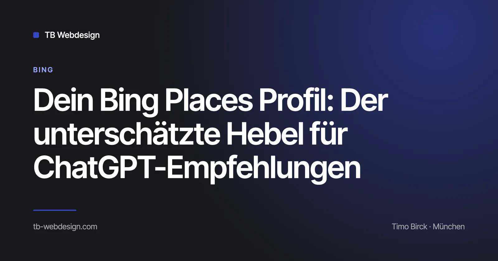 Titelbild: Bing Places als Hebel für ChatGPT-Empfehlungen — TB Webdesign
