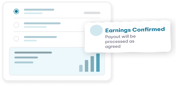 Interface showing a selected option with a bar chart and a pop-up message stating 'Earnings Confirmed, Payout will be processed as agreed.'
