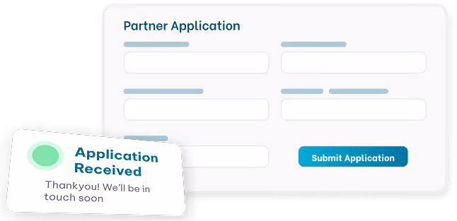 Digital form titled Partner Application with empty fields and a Submit Application button, alongside a confirmation message card saying Application Received and Thank you! We'll be in touch soon.