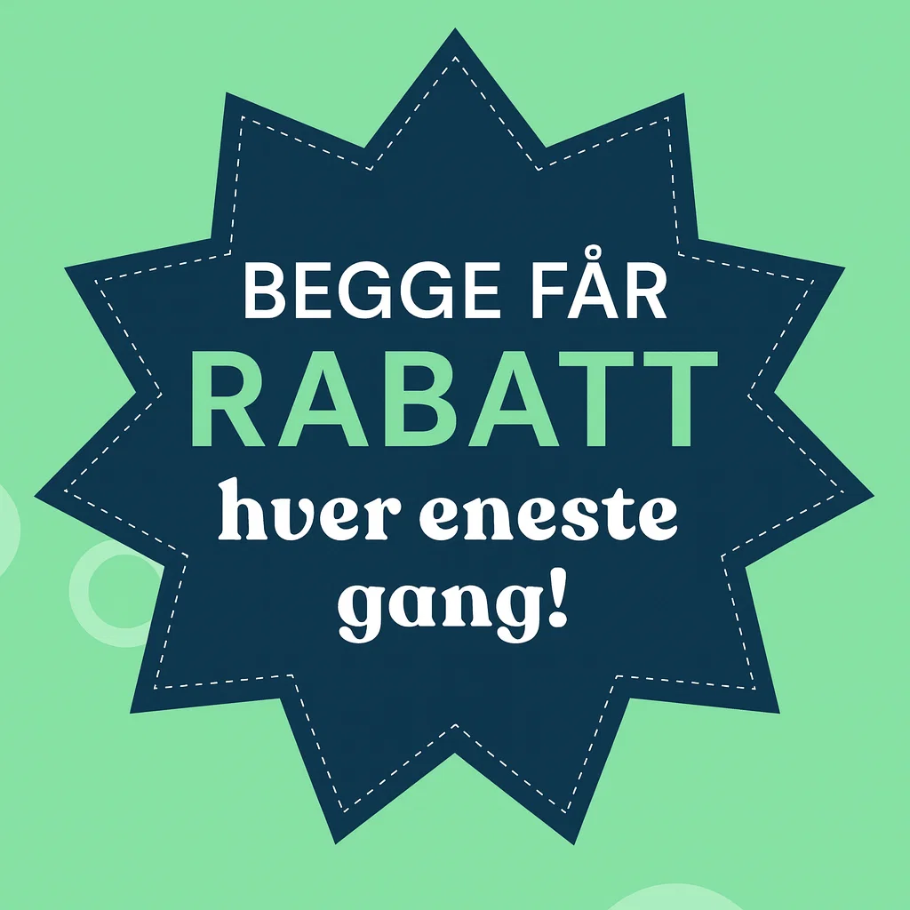 Begge får RABATT hver eneste gang!