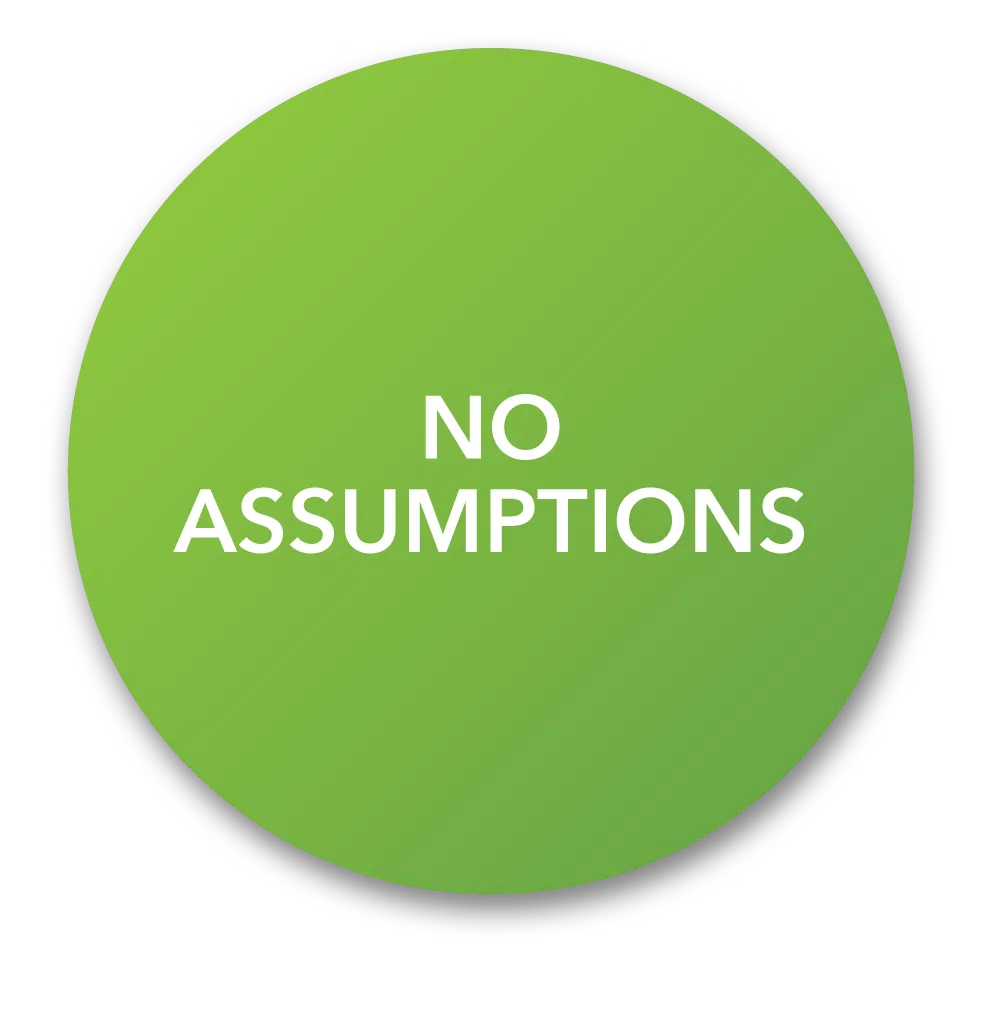 Green circle with white text reading 'NO ASSUMPTIONS' in the center.