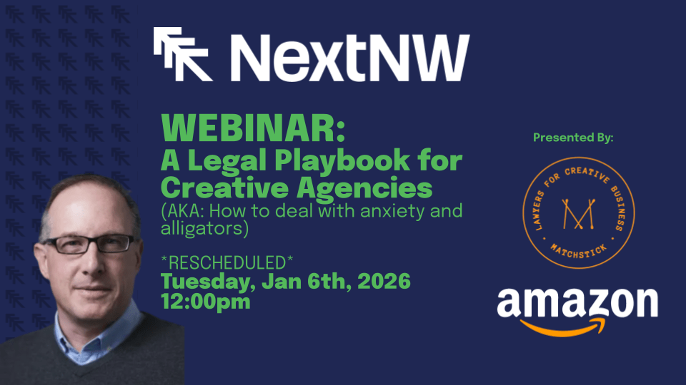 A legal Playbook for Creative Agencies Webinar|||||||||NextNW Webinar with|A legal Playbook for Creative Agencies Webinar|A legal Playbook for Creative Agencies Webinar