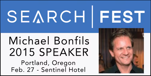Michael Bonfils - SearchFest 2015 Speaker