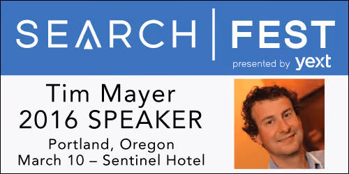 See Tim Mayer speak at SearchFest 2016