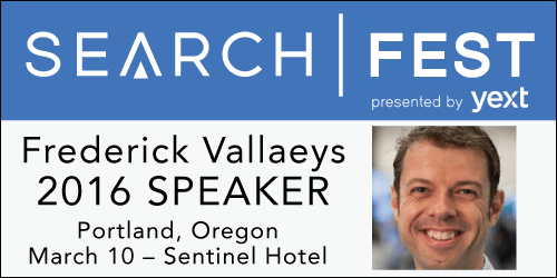 See Frederick Vallaeys speak at SearchFest 2016
