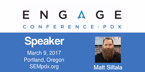 Mat Siltala  - SEMpdx Engage 2017 Speaker