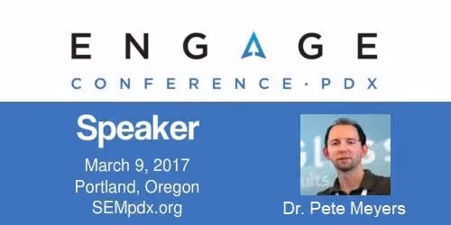 Dr. Pete Meyers - SEMpdx Engage 2017 Speaker