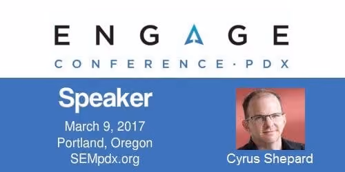 Cyrus Shepard - SEMpdx Engage 2017 Speaker