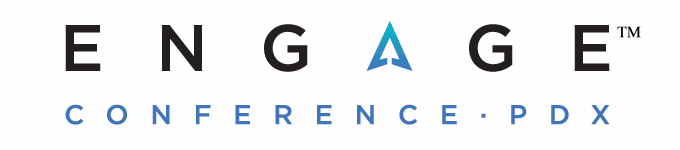 Engage Conference - Portland, Oregon