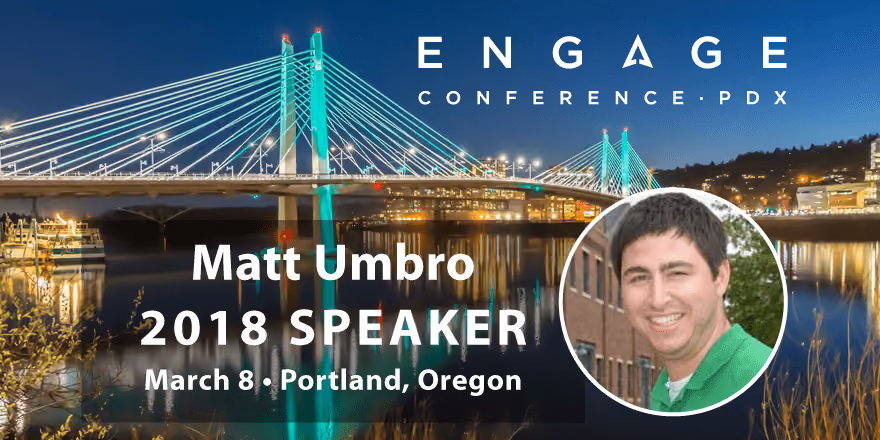 Engage 2018 Speaker - Matt Umbro