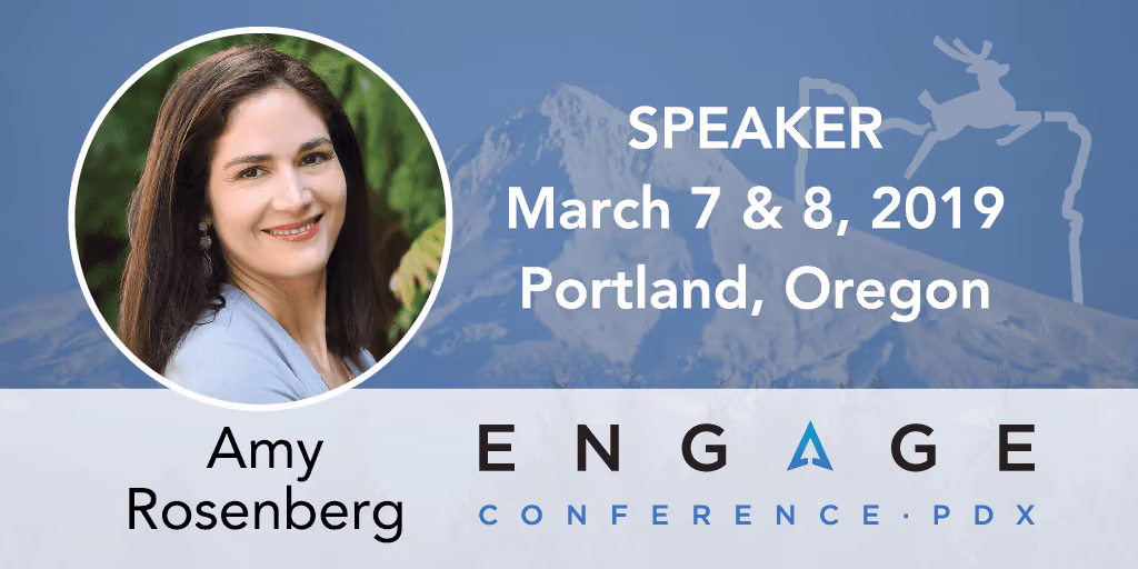 Engage 2019 Speaker - Amy Rosenberg - March 7 & 8 in Portland, Oregon