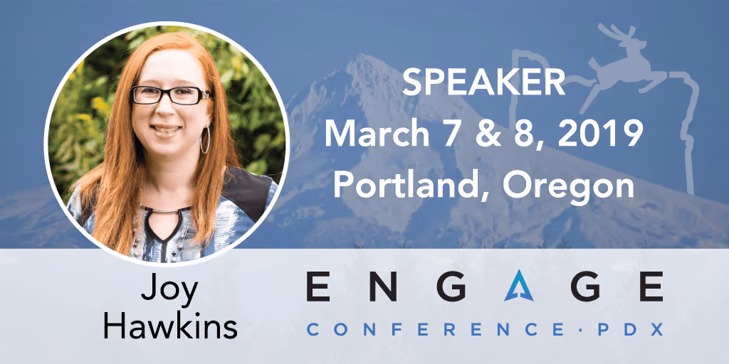 Engage 2019 Speaker - Joy Hawkins - March 7 & 8, Portland, Oregon