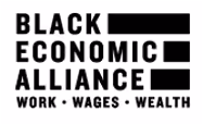 Black Economic Alliance logo with the words WORK · WAGES · WEALTH below it.